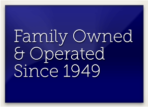 Family Owned and Operated Since 1949